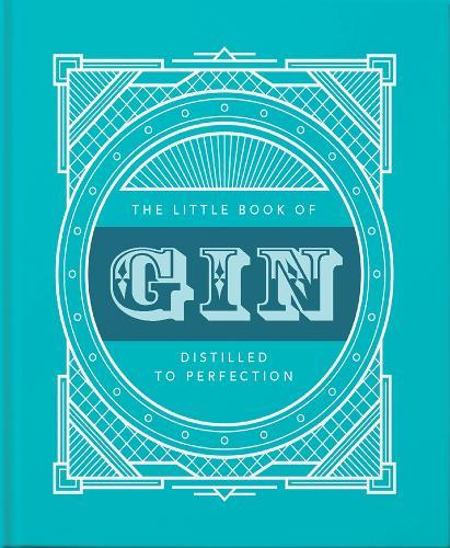 The Little Book of Gin - Distilled to Perfection