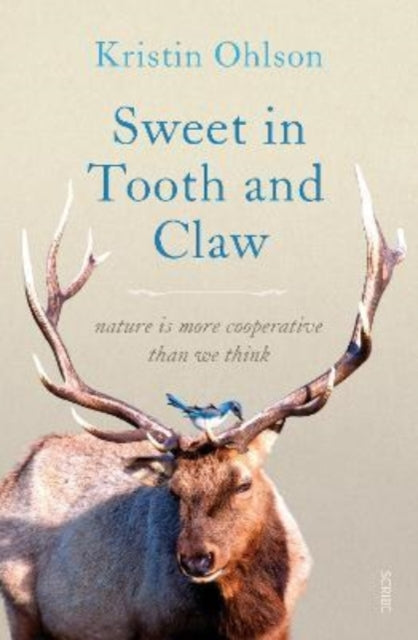 Sweet in Tooth and Claw - nature is more cooperative than we think