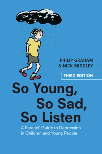 So Young, So Sad, So Listen - A Parents' Guide to Depression in Children and Young People