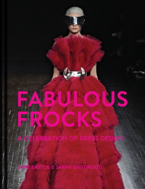 Fabulous Frocks - A celebration of dress design