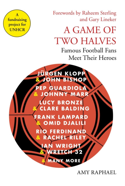 A Game of Two Halves - Famous Football Fans Meet Their Heroes