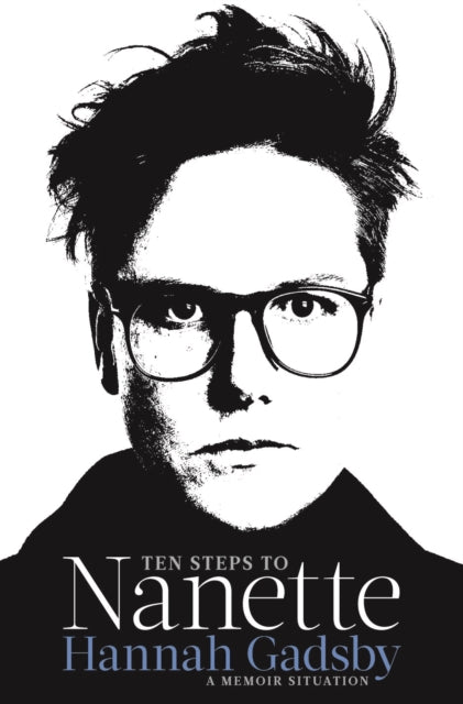 Ten Steps to Nanette - A Memoir Situation