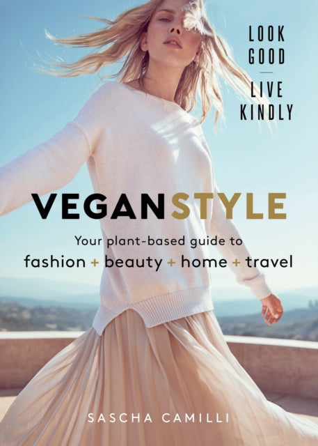 Vegan Style - Your plant-based guide to fashion + beauty + home + travel