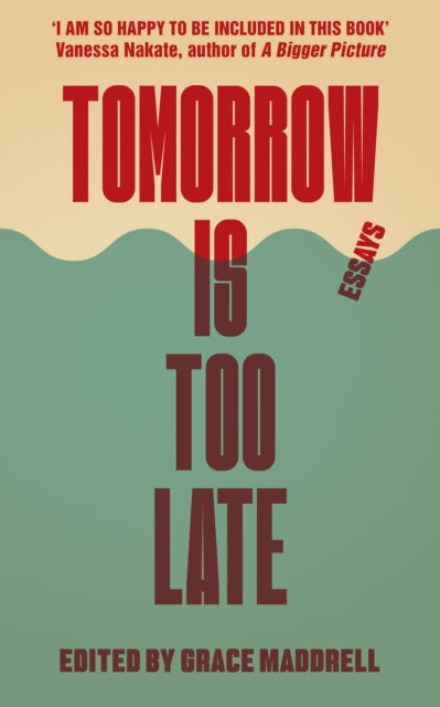 Tomorrow Is Too Late