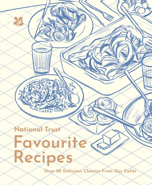 National Trust Favourite Recipes - Over 80 Delicious Classics from Our Cafes