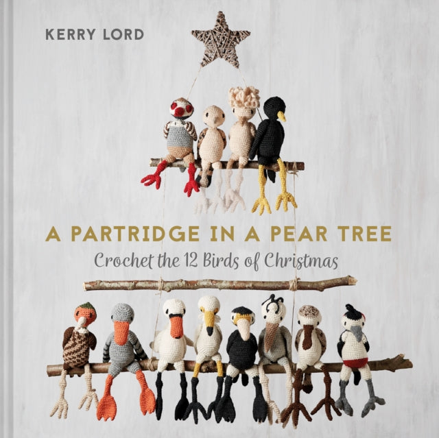 A Partridge in a Pear Tree - Crochet the 12 birds of Christmas