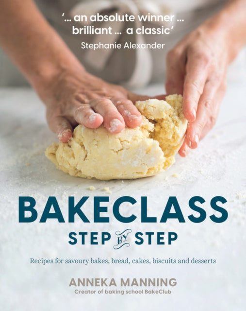 BakeClass Step by Step - Recipes for savoury bakes, bread, cakes, biscuits and desserts