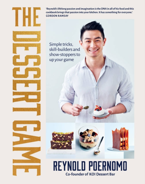 The Dessert Game - Simple tricks, skill-builders and showstoppers to up your game