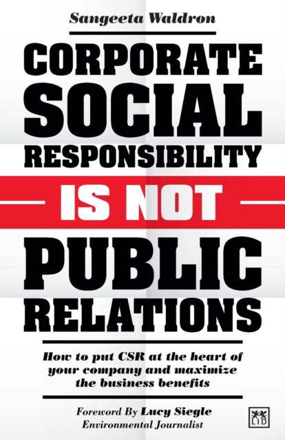 Corporate Social Responsibility is Not Public Relations