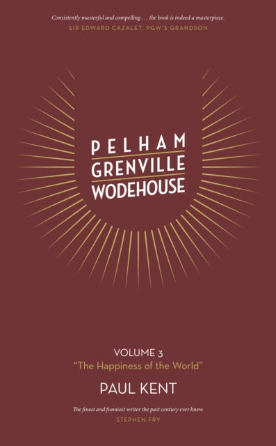 Pelham Grenville Wodehouse Volume 3 "The Happiness of the World"