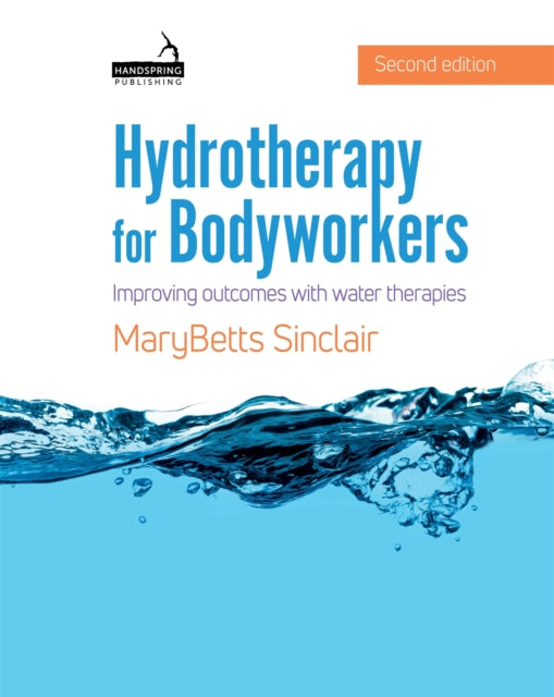 Hydrotherapy for Bodyworkers - Improving outcomes with water therapies