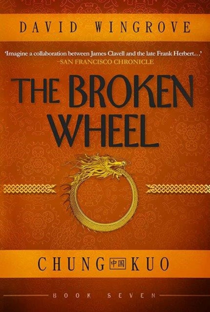 The Broken Wheel: Chung Kuo