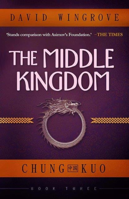 The Middle Kingdom: Chung Kuo