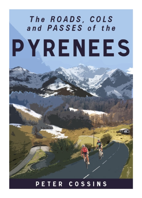 A Cyclist's Guide to the Pyrenees