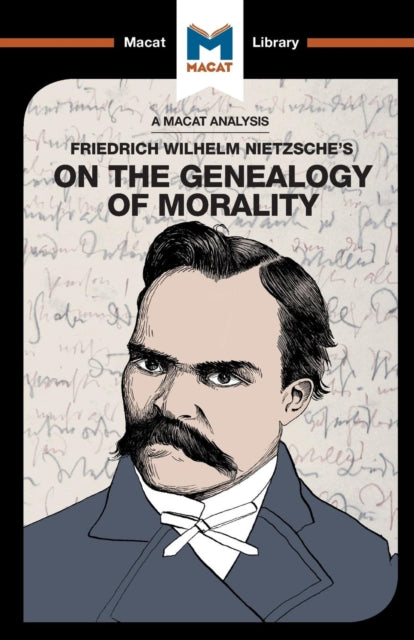 Analysis of Friedrich Nietzsche's On the Genealogy of Morality