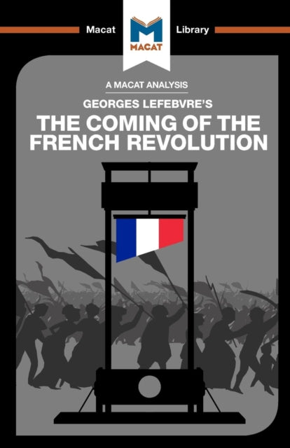 Analysis of Georges Lefebvre's The Coming of the French Revolution