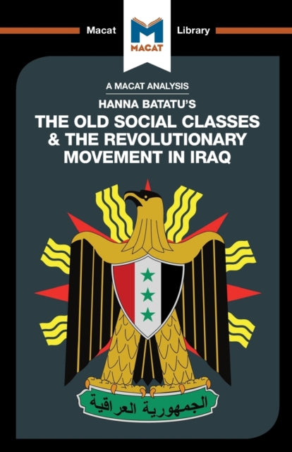 Analysis of Hanna Batatu's The Old Social Classes and the Revolutionary Movements of Iraq