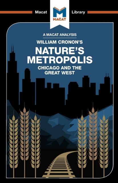 Analysis of William Cronon's Nature's Metropolis