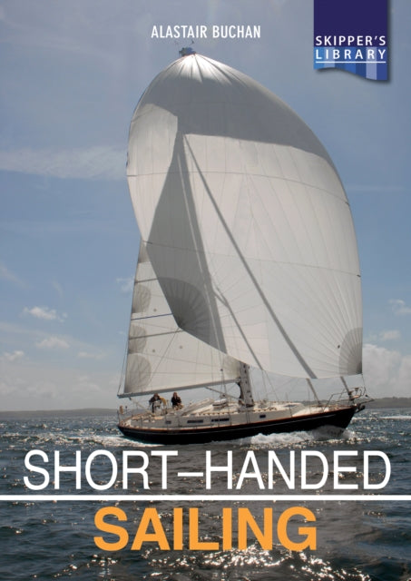 Short-handed Sailing - Sailing solo or short-handed Second edition