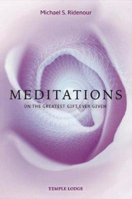 Meditations - on the Greatest Gift Ever Given