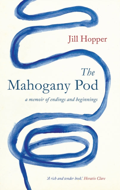 The Mahogany Pod - A Memoir of Endings and Beginnings