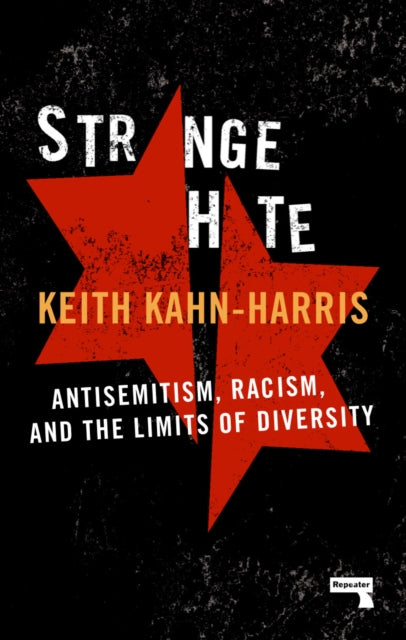 Strange Hate - Antisemitism, Racism and the Limits of Diversity