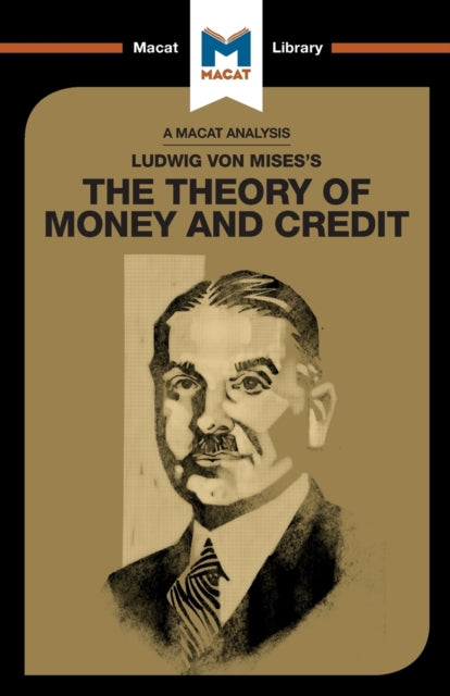 Analysis of Ludwig von Mises's The Theory of Money and Credit