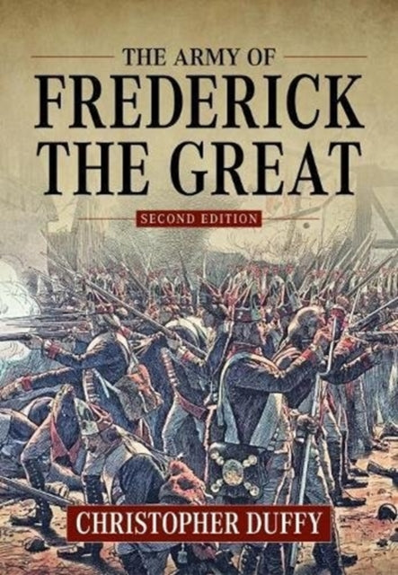 ARMY OF FREDERICK THE GREAT (SECOND EDITION)
