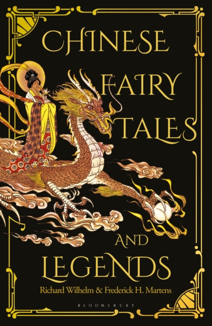 Chinese Fairy Tales and Legends - A Gift Edition of 73 Enchanting Chinese Folk Stories and Fairy Tales