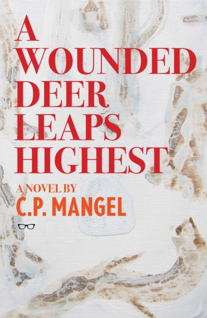 Wounded Deer Leaps The Highest