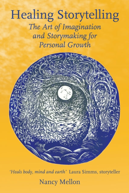 Healing Storytelling - The Art of Imagination and Storymaking for Personal Growth