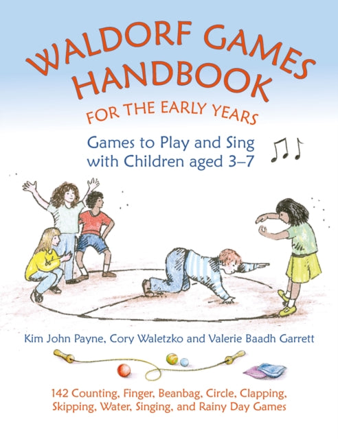 Waldorf Games Handbook for the Early Years – Games to Play & Sing with Children aged 3 to 7