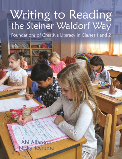 Writing to Reading the Steiner Waldorf Way