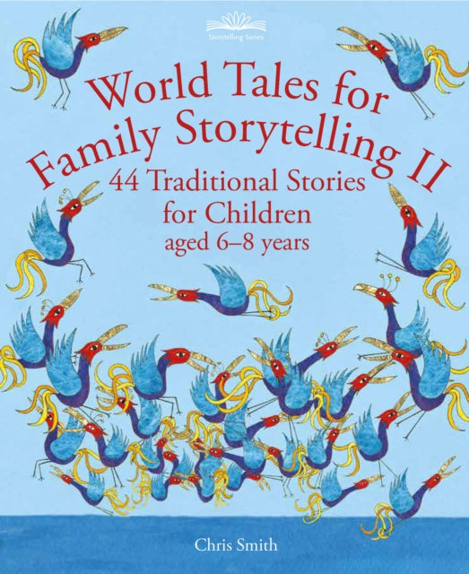 World Tales for Family Storytelling II - 44 Traditional Stories for Children aged 6-8 years