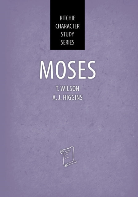 Moses - Ritchie Character Study Series