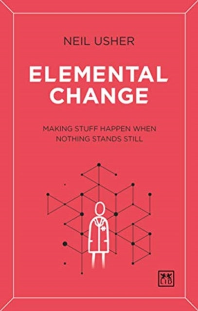 Elemental Change - Making Stuff Happen When Nothing Stands Still