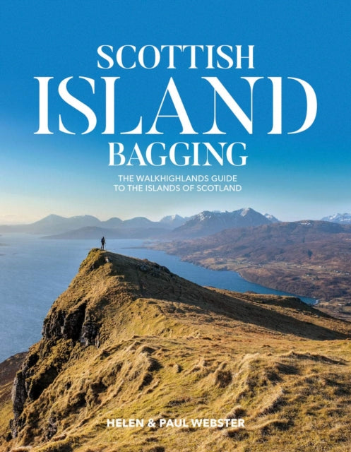 Scottish Island Bagging - The Walkhighlands guide to the islands of Scotland