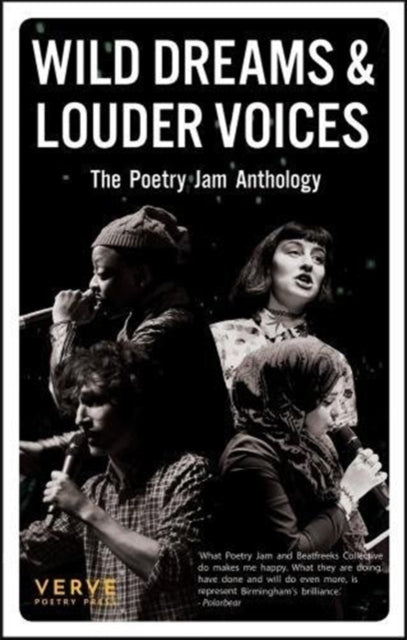 Wild Dreams And Louder Voices - The Poetry Jam Anthology