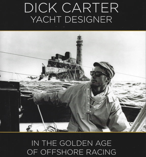 Dick Carter: Yacht Designer