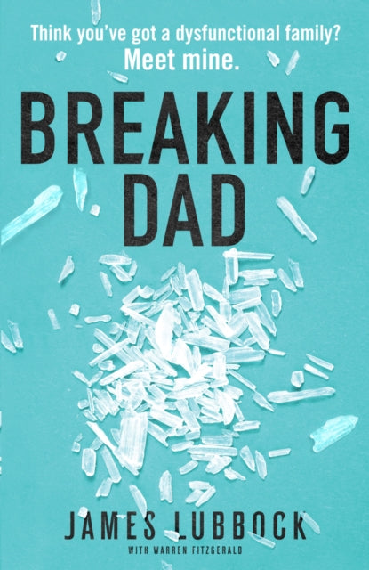Breaking Dad - How my mild-mannered father became Britain's biggest meth dealer