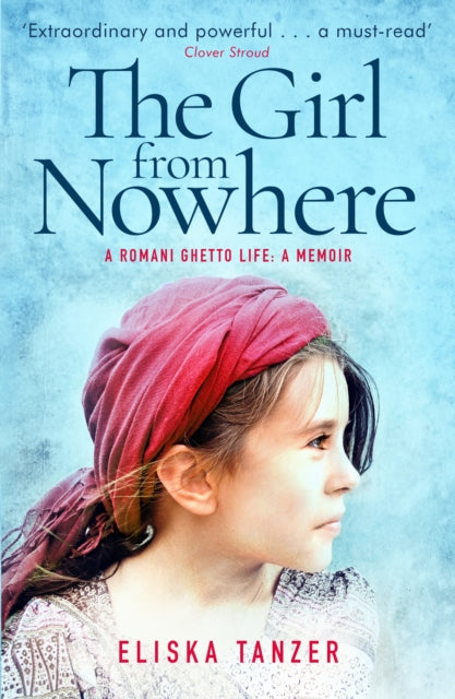 The Girl from Nowhere - A Romani Ghetto Life