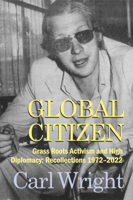 Global Citizen - Grass Roots Activism and High Diplomacy