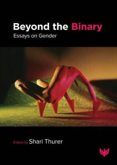 Beyond the Binary: Essays on Gender