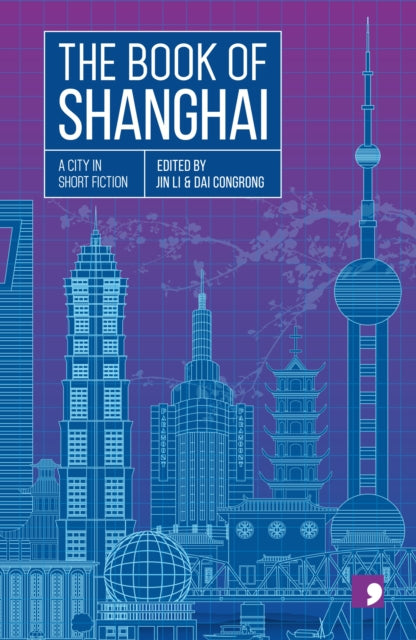 The Book of Shanghai - A City in Short Fiction