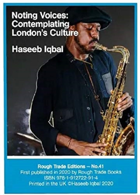 Noting Voices: Contemplating London's Culture - Haseeb Iqbal (RT#41)