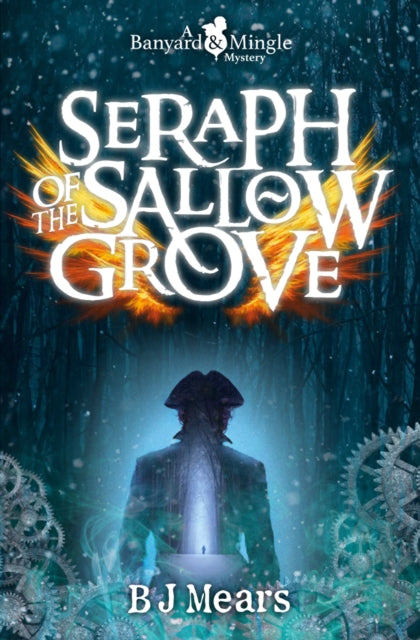 Seraph of the Sallow Grove - A Banyard and Mingle Mystery