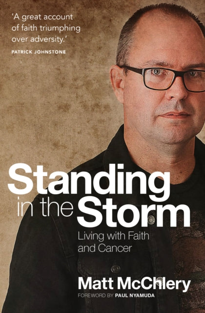 Standing in the Storm - Living with Faith and Cancer