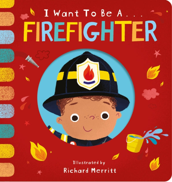 I Want to be a Firefighter