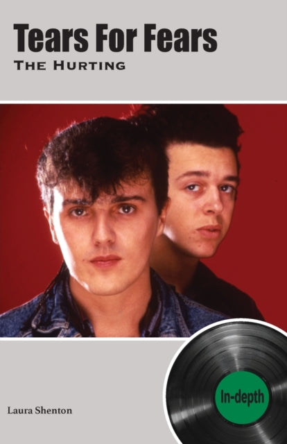 Tears For Fears The Hurting - In-depth