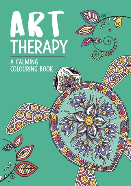 Art Therapy - A Calming Colouring Book